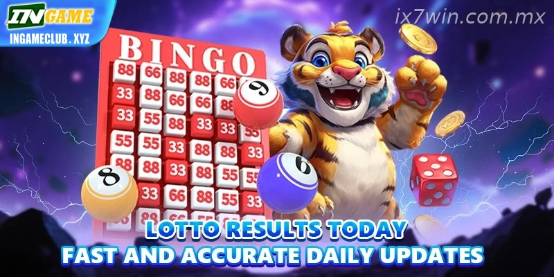Lotto Results Today Fast and Accurate Daily Updates