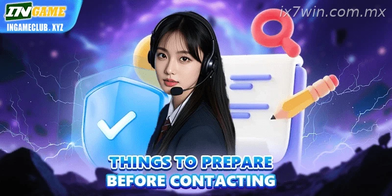 IX7 India support checklist before contacting customer service